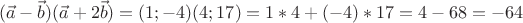 \[
(\vec a - \vec b)(\vec a + 2\vec b) = (1; - 4)(4;17) = 1*4 + ( - 4)*17 = 4 - 68 =  - 64
\]