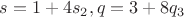 $s=1+4s_2, q=3+8q_3$