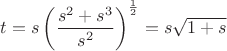 $t=s\left(\dfrac{s^2+s^3}{s^2}\right)^{\frac 1 2}=s\sqrt{1+s}$