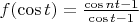 $f(\cos t)= \frac{\cos nt-1}{\cos t - 1}$