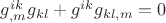 $g^{ik}_{,m}g_{kl}+g^{ik}g_{kl,m}=0$