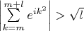 $\left |\sum \limits_{k=m}^{m+l}e^{ik^2}\right | > \sqrt l$