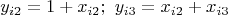 $$y_{i2}=1+x_{i2};\ y_{i3}=x_{i2}+x_{i3}$$