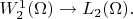 $W_2^1(\Omega)\to L_2(\Omega).$