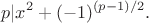 $$p|x^2+(-1)^{(p-1)/2}.$$