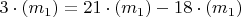 $3\cdot (m_1)=21\cdot (m_1)-18\cdot (m_1)$