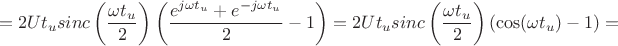 $$=2Ut_usinc\left(\frac{\omega t_u}{2}\right)\left(\frac{e^{j\omega t_u}+e^{-j\omega t_u}}{2}-1\right)=2Ut_usinc\left(\frac{\omega t_u}{2}\right)\left(\cos(\omega t_u)-1\right)=$$