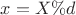 $x=X \% d$