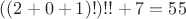 $((2+0+1)!)!!+7=55$