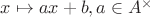 $x\mapsto ax+b,a\in A^{\times}$