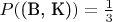 $P(\text{(В, К)}) = \frac 1 3$