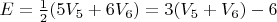 $E=\frac{1}{2}(5V_5+6V_6)=3(V_5+V_6)-6$