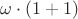 $\omega\cdot(1+1)$