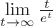 $\lim\limits_{t\to\infty}^{}\frac{t}{e^t}$
