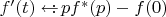 $f'(t)\leftarrow\hskip-1ex:pf^*(p)-f(0)$