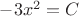 $-3x^2=C$