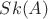 $Sk(A)$