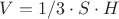 $V=1/3\cdot S\cdot H$ $V=1/3\cdot S\cdot H$