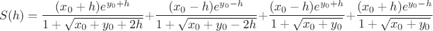 $$S(h)=\frac{(x_0+h)e^{y_0+h}}{1+\sqrt{x_0+y_0+2h}}+\frac{(x_0-h)e^{y_0-h}}{1+\sqrt{x_0+y_0-2h}}+\frac{(x_0-h)e^{y_0+h}}{1+\sqrt{x_0+y_0}}+\frac{(x_0+h)e^{y_0-h}}{1+\sqrt{x_0+y_0}}$$