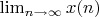 $\lim_{n \to \infty} {x(n)}$