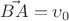 $\vec{BA} = \upsilon_0$