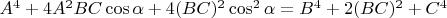 $A^4+4A^2BC\cos\alpha+4(BC)^2\cos^2\alpha= B^4+2(BC)^2+C^4 $