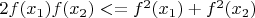 $2f(x_1)f(x_2)<=f^2(x_1)+f^2(x_2)$
