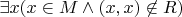 $\exists x (x\in M \land (x,x) \not \in R)$