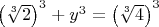 $\left(\sqrt[3]{2}\right)^3+y^3=\left(\sqrt[3]{4}\right)^3$