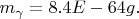 $m_{\gamma}=8.4E-64g. $
