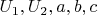 $U_1, U_2, a, b, c$