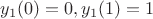 $y_1(0)=0, y_1(1)=1$ $y_1(0)=0, y_1(1)=1$