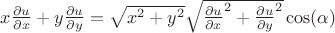$x \frac{\partial u}{\partial x} + y \frac{\partial u}{\partial y} = \sqrt{x^2+y^2}\sqrt{ \frac{\partial u}{\partial x}^2  +  \frac{\partial u}{\partial y}^2 } \cos(\alpha)$