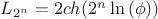 $L_{2^n}=2ch(2^n \ln{(\phi)})$
