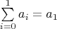$\sum\limits_{i=0}^1 a_i=a_1$