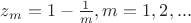 $z_m = 1 - \frac{1}{m}, m = 1,2,...$