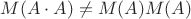 $M(A\cdot A)\ne M(A)M(A)$