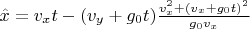 $\hat x=v_x {t}-(v_y+g_0{t})\frac{v_x^2+(v_x+g_0{t})^2} {g_0 v_x}