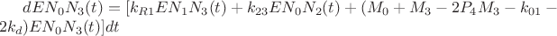 $dE{N_0}{N_3}(t) = [{k_{R1}}E{N_1}{N_3}(t) + {k_{23}}E{N_0}{N_2}(t) + ({M_0} + {M_3} - 2{P_4}{M_3} - {k_{01}} - 2{k_d})E{N_0}{N_3}(t)]dt$