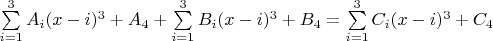 $\sum\limits_{i=1}^3 A_i (x - i)^3 + A_4 + \sum\limits_{i=1}^3 B_i (x-i)^3 + B_4 = \sum\limits_{i=1}^3 C_i (x - i)^3 + C_4$