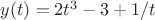 $y(t)=2t^3-3+1/t$