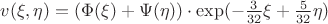 $v(\xi,\eta)=(\Phi(\xi)+\Psi(\eta))\cdot\exp(-\frac{3}{32}\xi+\frac{5}{32}\eta)$
