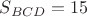 $S_{BCD}=15$