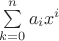 $\sum\limits_{k = 0}^n a_i x^i$