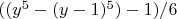 $ ((y^5-(y-1)^5)-1)/6 $