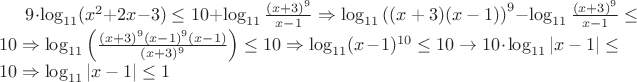 $9 \cdot \log_{11}(x^2 + 2 x -3) \le 10 + \log_{11} {\frac {(x+3)^9}{x-1}} \Rightarrow \log_{11} \left( (x+3)(x-1) \right)^9 - \log_{11} {\frac {(x+3)^9}{x-1}} \le 10  \Rightarrow \log_{11} \left( \frac {(x+3)^9 (x-1)^9(x-1)}{(x+3)^9}\right) \le 10 \Rightarrow \log_{11} (x-1)^{10} \le 10 \rightarrow 10 \cdot \log_{11}\left|{x-1}\right| \le 10   \Rightarrow \log_{11} {\left|{x-1}\right|} \le 1$