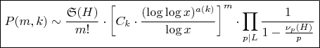 $\boxed{P(m,k) \sim \frac{\mathfrak{S}(H)}{m!} \cdot \left[C_k \cdot \frac{(\log\log x)^{a(k)}}{\log x}\right]^m \cdot \prod_{p \mid L} \frac{1}{1 - \frac{\nu_p(H)}{p}}}$