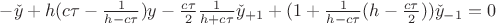 $-\check{y}+h(c\tau-\frac{1}{h-c\tau})y-\frac{c\tau}{2}\frac{1}{h+c\tau}\check{y}_{+1}+(1+\frac{1}{h-c\tau}(h-\frac{c\tau}{2}))\check{y}_{-1}=0$