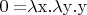 $\[{\rm{0  =  }}\lambda {\rm{x}}{\rm{.}}\lambda {\rm{y}}{\rm{.y}}\]$