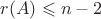 $r(A)\leqslant n-2$